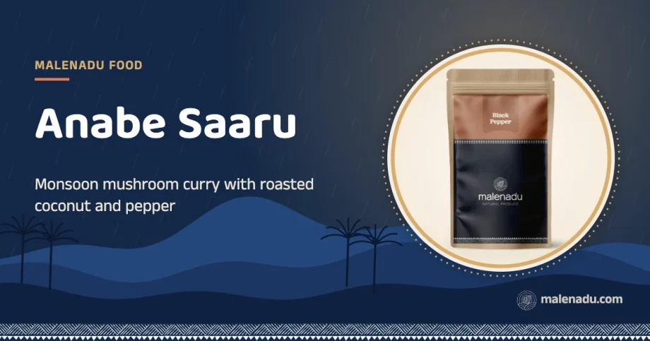 Anabe saaru: Monsoon mushroom curry with roasted coconut and pepper, an illustration by malenadu