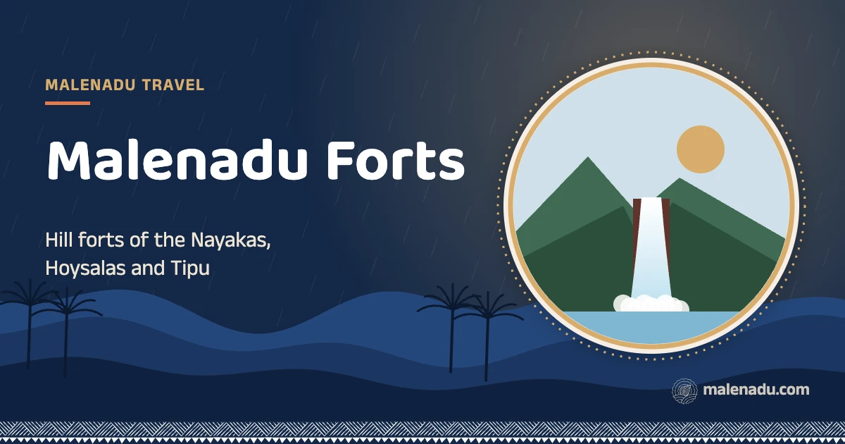 Malenadu forts: Hill forts of the Nayakas, Hoysalas and Tipu, an illustration by malenadu