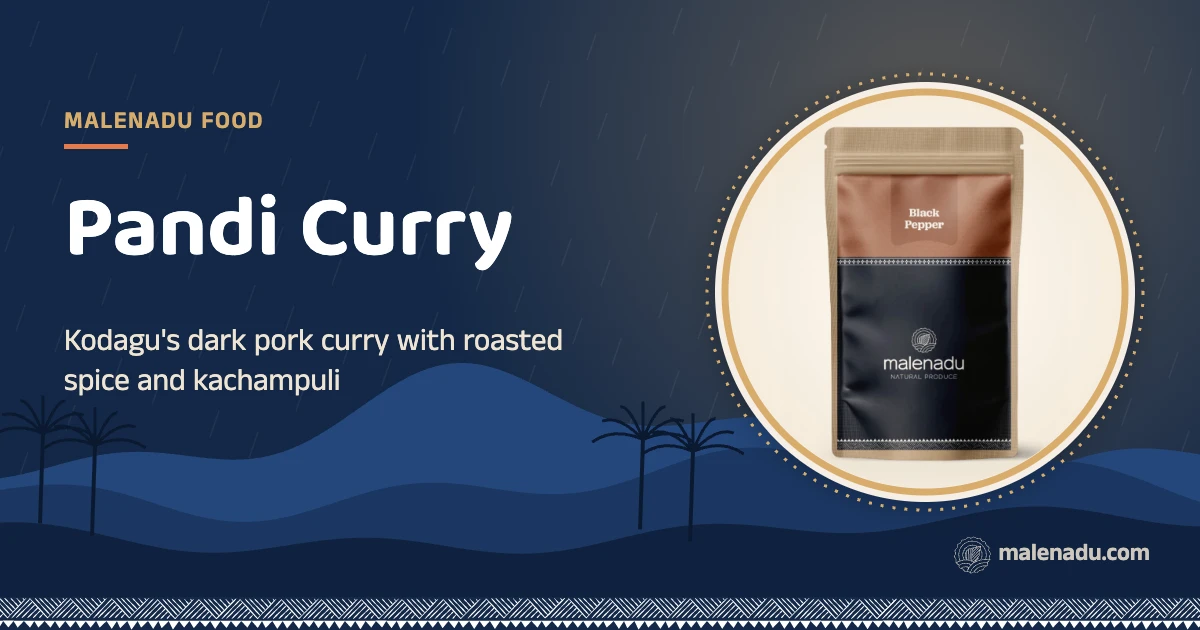 Pandi Curry: Kodagu's dark pork curry with roasted spice and kachampuli, an illustration by malenadu